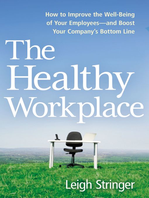 Title details for The Healthy Workplace by Leigh Stringer - Available